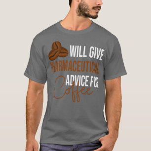 Camiseta Dará aconselhamento farmacêutico para café Funny d