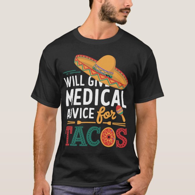 Camiseta Dará Aconselhamento Médico Para Tacos, Doutor Engr (Frente)
