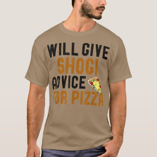 Camiseta Dará Conselhos A Shogi Para Pizza Engraçado Dizend