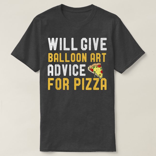 Camiseta Dará Conselhos De Arte Para Pizza Engraçada (Frente do Design)