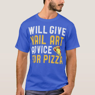 Camiseta Dará Conselhos De Arte Para Pizza Engraçado Hobby 