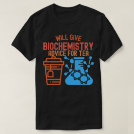 Camiseta Dará Conselhos de Bioquímica para o Chá