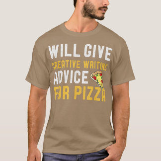 Camiseta Dará Conselhos De Escrevendo Criativos Para Pizza 