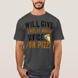 Camiseta Dará Conselhos De Fazer De Joias Para Pizza Engraç