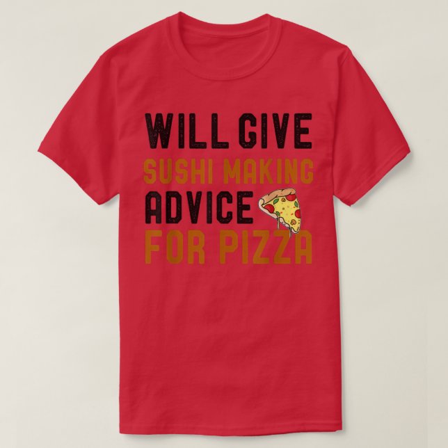 Camiseta Dará Conselhos De Fazer Para Pizza Chef Engraçado (Frente do Design)