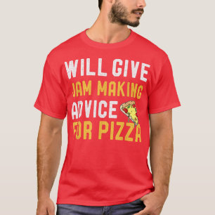 Camiseta Dará Conselhos De Fazer Para Pizza Engraçado Mãe W