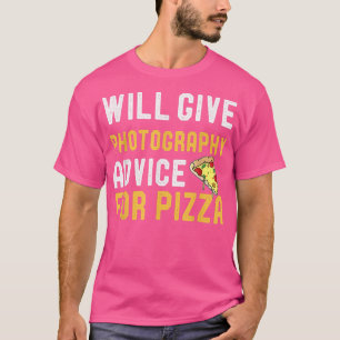 Camiseta Dará Conselhos De Fotografia Para Pizza Foto Engra