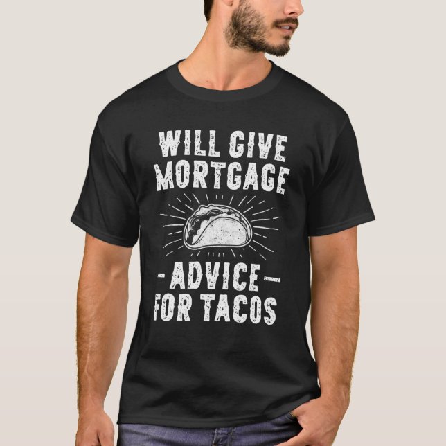 Camiseta Dará conselhos de hipoteca para os tacos - Emprést (Frente)