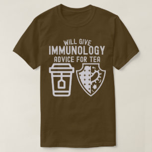 Camiseta Dará conselhos de imunologia para chá
