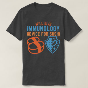 Camiseta Dará conselhos de imunologia para sushi