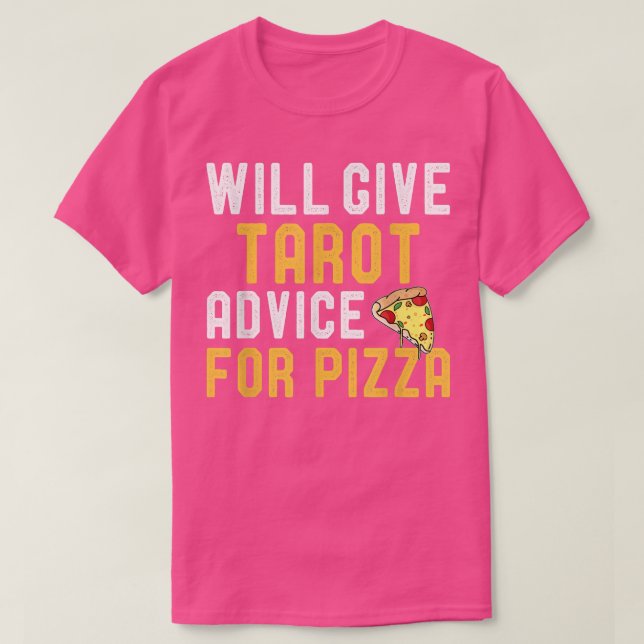 Camiseta Dará Conselhos De Jogo De Tarot Para Pizza Engraça (Frente do Design)