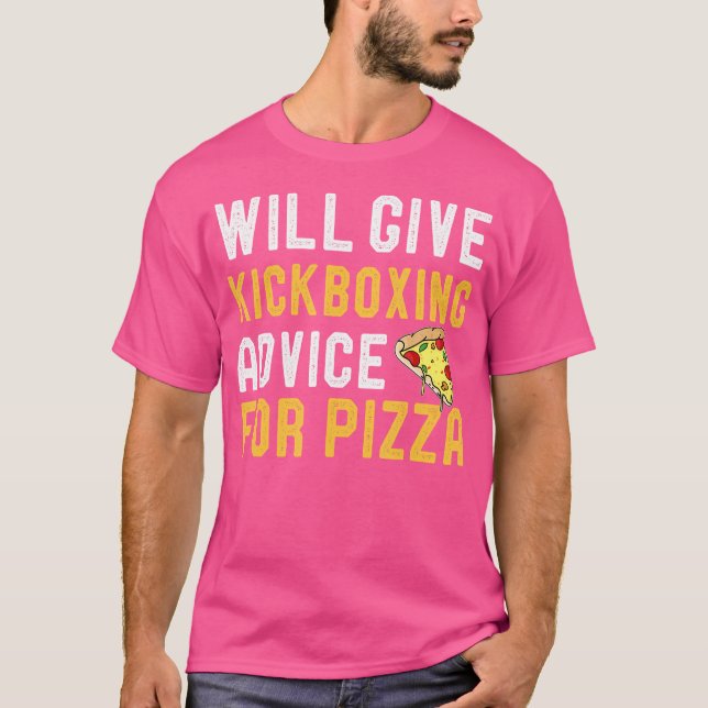 Camiseta Dará Conselhos De Kickboxe Para Pizza Engraçado Ki (Frente)
