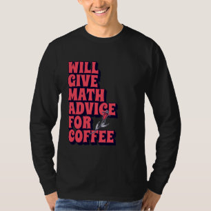 Camiseta Dará Conselhos de Matemática para o Café Engraçado