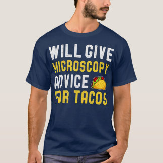 Camiseta Dará Conselhos De Microscopia Para Tacos Engraçado