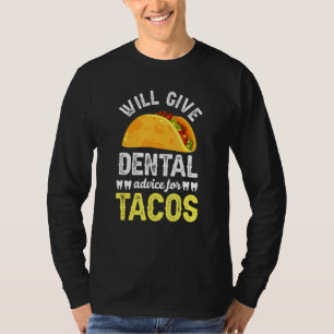 Camiseta Dará conselhos dentários aos tacos