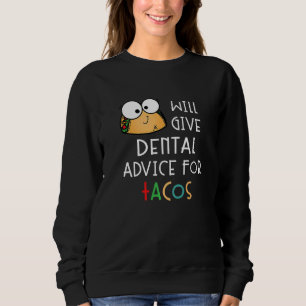Camiseta Dará conselhos dentários para tacos Dentista engra