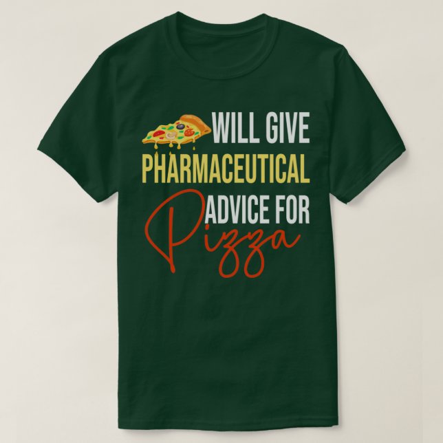 Camiseta Dará conselhos farmacêuticos para Pizza Funny de (Frente do Design)