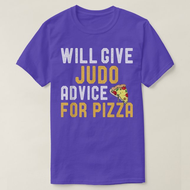 Camiseta Dará Conselhos Para Judo Para Pizza Engraçada Comi (Frente do Design)