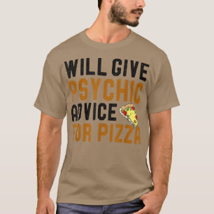 Camiseta Dará Conselhos Psicológicos Para Pizza Engraçada P