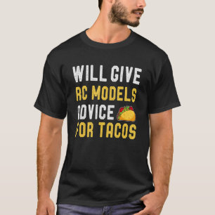 Camiseta Dará Conselhos Sobre Modelos Rc Para Taco Sayings