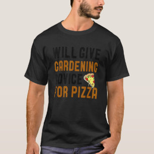 Camiseta Dará Jardinagem Para A Horticultura Da Pizza
