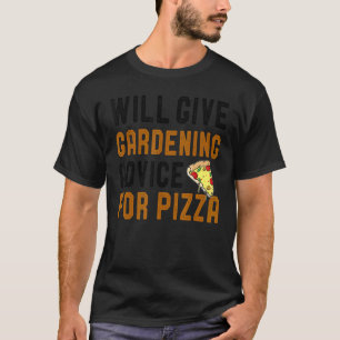 Camiseta Dará Jardinagem Para A Horticultura Da Pizza
