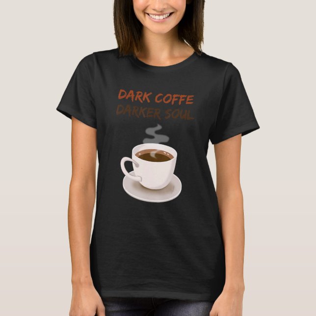Camiseta Dark Coffe Dark Soul Coffee (Frente)