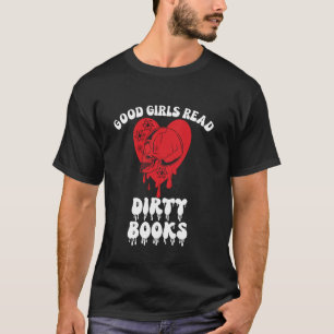 Camiseta Dark Romance Merch Good Girls Leia Livros Sujos Vi