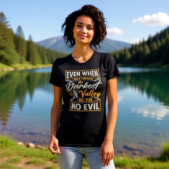 Camiseta Darkest Valley Fear No Evil Psalm 23 (Criador carregado)
