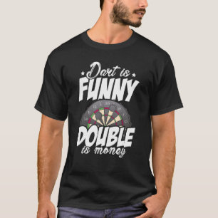 Camiseta Dart é engraçado Double é dinheiro jogador de dard