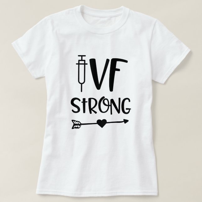 Camiseta Das mulheres fortes das citações de IVF presente (Frente do Design)