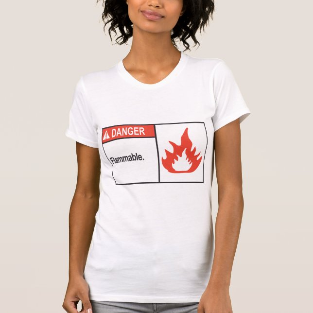 Camiseta Das mulheres inflamáveis do sinal do perigo o (Frente)