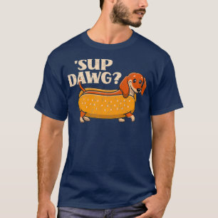Camiseta Daschund Cute Sup Dawg Wiener Cão Puppy Lover