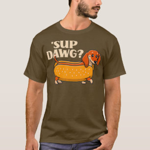 Camiseta Daschund Cute Sup Dawg Wiener Cão Puppy Lover