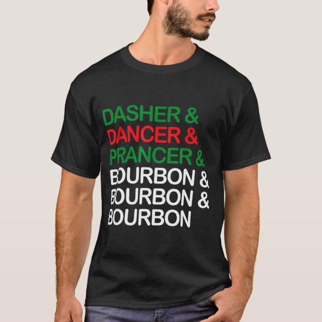 Camiseta Dasher Dancer Prancer Bourbon Christmas Funny Holi (Frente)
