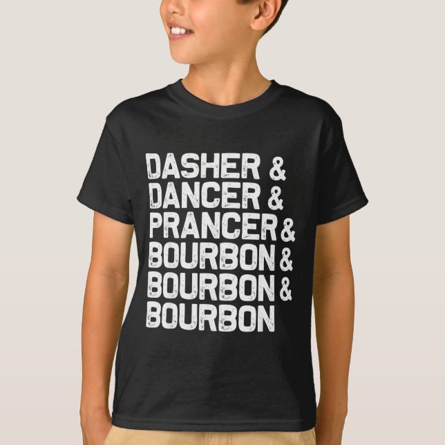 Camiseta Dasher Dancer Prancer Bourbon Funny Christmas Sant (Frente)