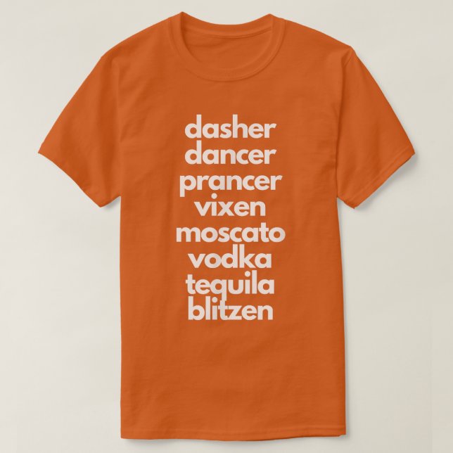 Camiseta Dasher Dancer Prancer Moscato Funny Bebado Christm (Frente do Design)