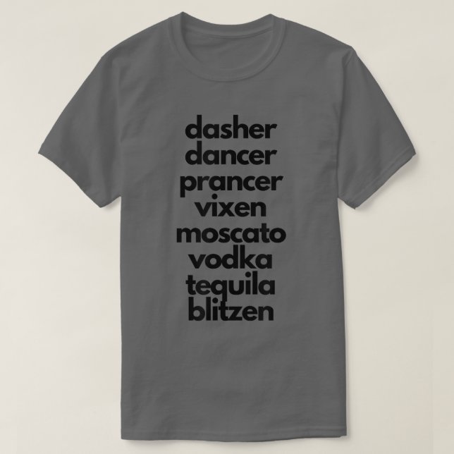 Camiseta Dasher Dancer Prancer Moscato Funny Drunk Christma (Frente do Design)