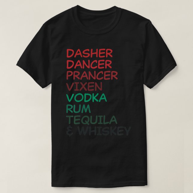 Camiseta Dasher Dancer Prancer Vien Vodka Rum Tequila & Whi (Frente do Design)