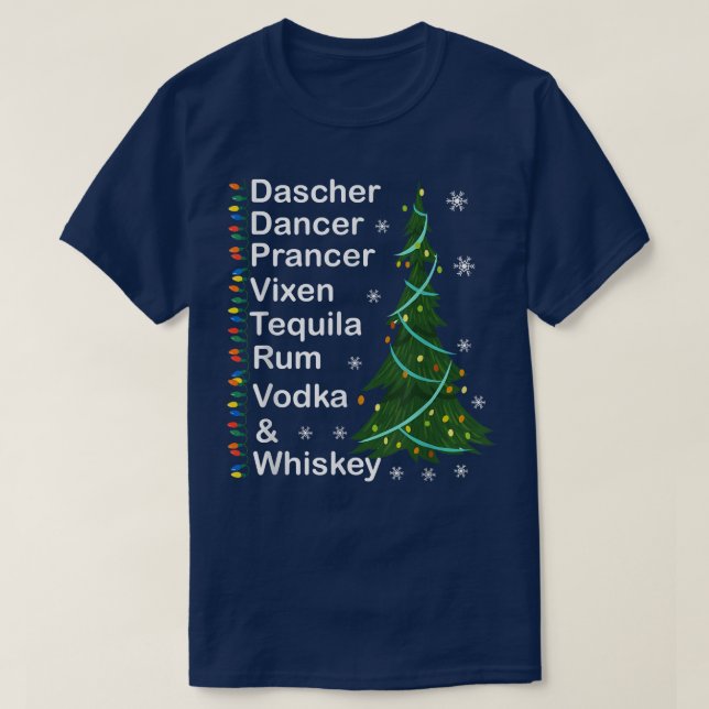 Camiseta Dasher Dancer Prancer Vien Whiskey Vodka TequilaAl (Frente do Design)