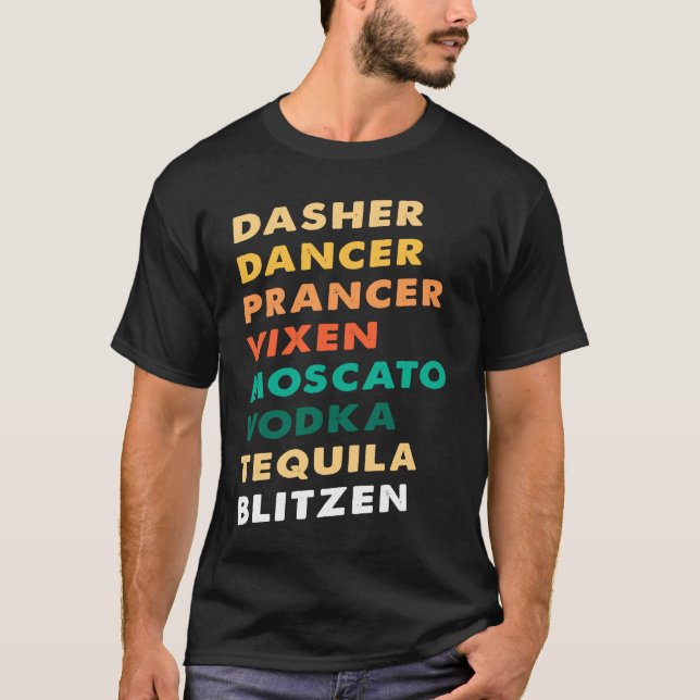 Camiseta Dasher Dancer Prancer Vixen Moscato Vodka Tequila (Frente)