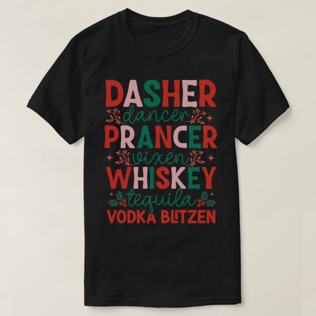 Camiseta Dasher Dancer Prancer Vixen Vodka Tequila Blitzen (Frente do Design)