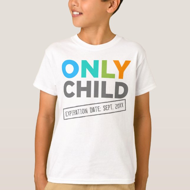 Camiseta Data de validade do filho único [sua data] (Frente)