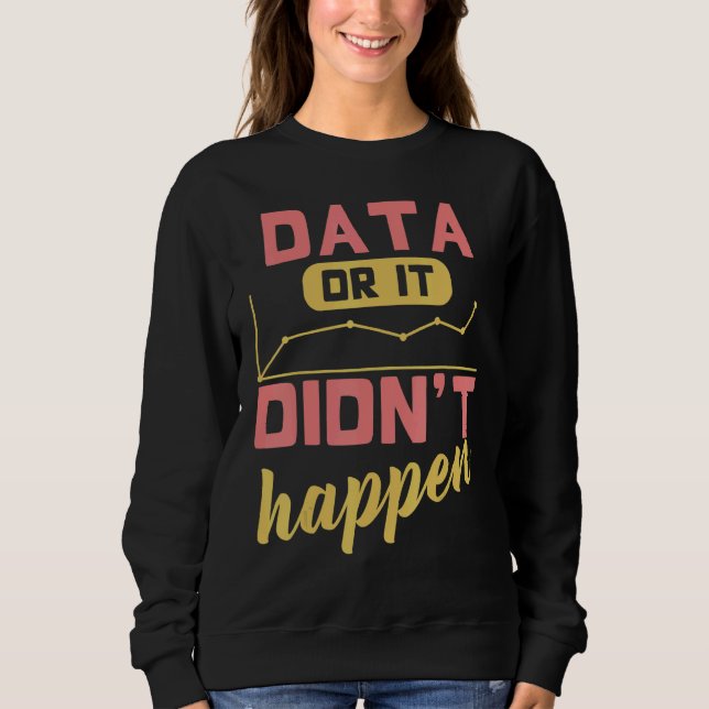 Camiseta Data Or It Didn't Happen Behavior Analyst (Frente)