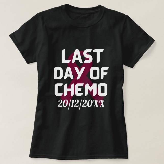 Camiseta DATA PERSONALIZADA Último Dia do CANCER de Quimio- (Frente do Design)