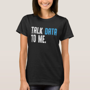 Camiseta Data Scientist Engenheiro Fale Dados para mim Data