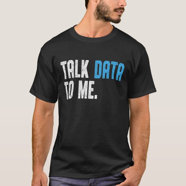 Camiseta Data Scientist Engineer  Talk Data to me Data anal (Frente)