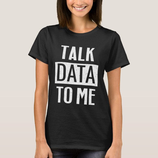 Camiseta Data Scientist Fala Dados Para Mim (Frente)