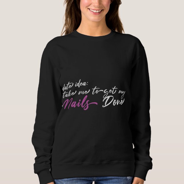Camiseta DATE IDEA me leva para fazer minhas unhas terminar (Frente)