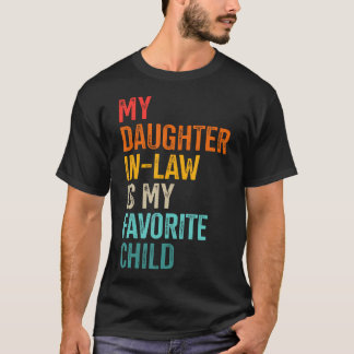 Camiseta Daughter In-Law Favorite Child For Father In-Law F